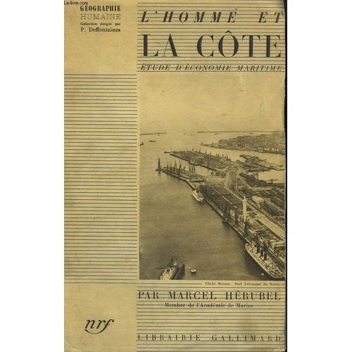 L'homme Et La Cote. Etude D'economie Maritime. Collection : Geograp... on Productcaster.