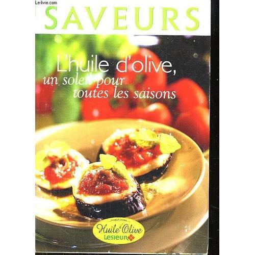 Saveurs. L'huile D'olive, Un Soleil Pour Toutes Les Saisons on Productcaster.