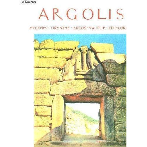 Argolis. L'argolide. Mycènes, Tirynthe, Nauplie, Epidaure on Productcaster.