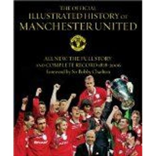 The Official Illustrated History Of Manchester United: All New: The... on Productcaster.