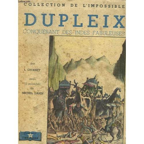 Dupleix Conquerant Des Indes Fabuleuses. on Productcaster.