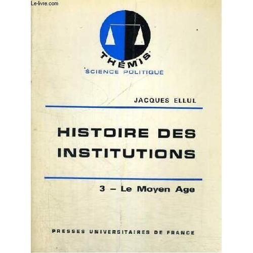 Histoire Des Institutions - 3/ Le Moyen Age - Themis Collection Dir... on Productcaster.