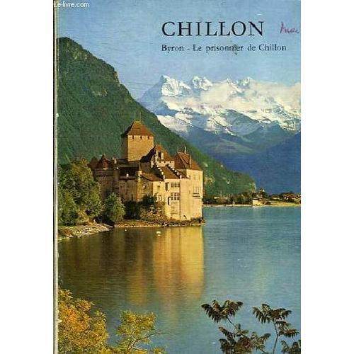 Chillon - Byron Le Prisonnier De Chillon on Productcaster.