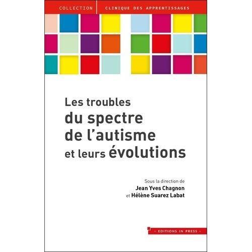 Les Troubles Du Spectre De L'autisme Et Leurs Évolutions on Productcaster.