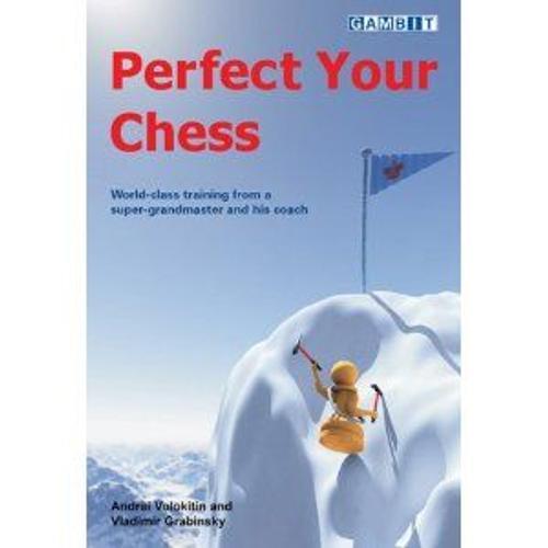 Perfect Your Chess de Andrei Volokitin Format (Livre) on Productcaster.