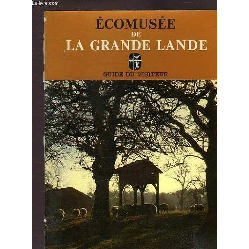 Ecomusee De La Grande Lande - Guide Du Visiteur on Productcaster.