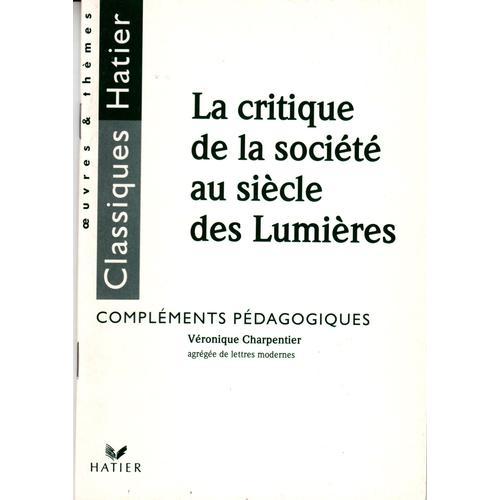 La Critique De La Societe Au Siecle Des Lumieres - Compléments Péda... on Productcaster.