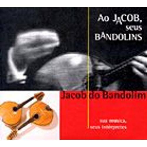 Ao Jacob, Seus Bandolins (Jacob Do Bandolim, Sua Música, Seus Intér... on Productcaster.