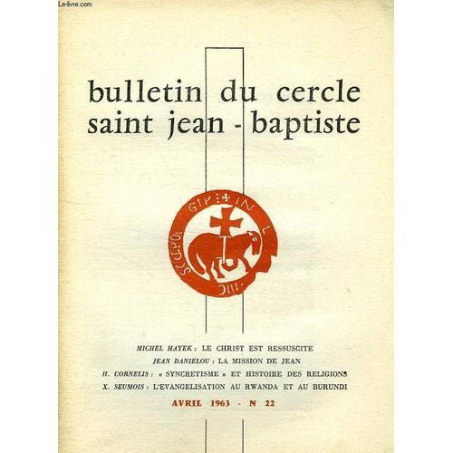 Bulletin Du Cercle Saint Jean-Baptiste, N° 22, Avril 1963 on Productcaster.