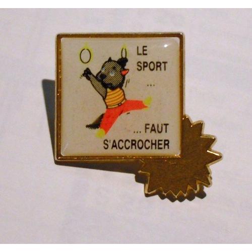 Pin's "Le Sport Faut S'accrocher" on Productcaster.