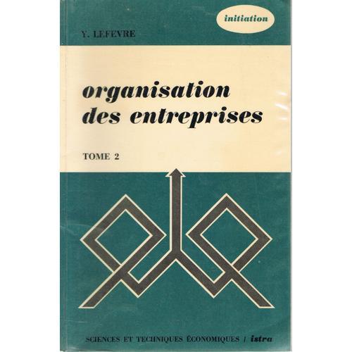 Organisation Des Entreprises. Tome 2 : L'organisation De L'entrepri... on Productcaster.