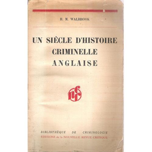 Un Siècle D'histoire Criminelle Anglaise, Traduit De L'anglais Par ... on Productcaster.