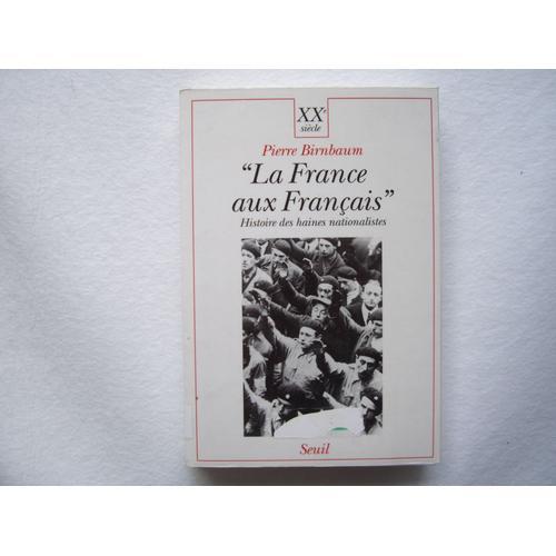 La France Aux Français - Histoire Des Haines Nationalistes on Productcaster.