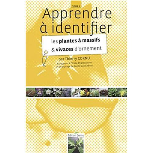 Apprendre À Identifier Les Plantes À Massifs Et Vivaces D'ornement on Productcaster.