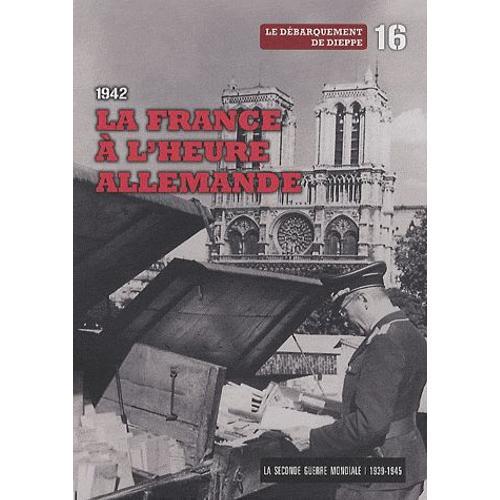 La Seconde Guerre Mondiale - Tome 16, 1942, La France À L'heure All... on Productcaster.