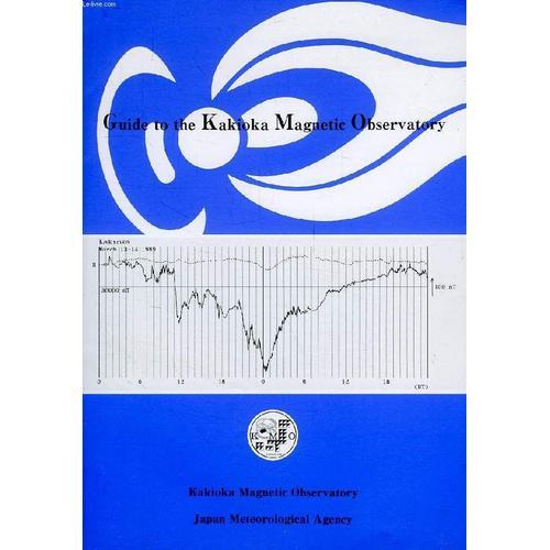 Guide To The Kakioka Magnetic Observatory on Productcaster.