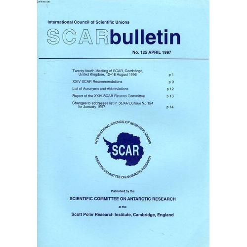 Scar Bulletin, N° 125, April 1997, 24th Meeting Of Scar, Cambridge,... on Productcaster.