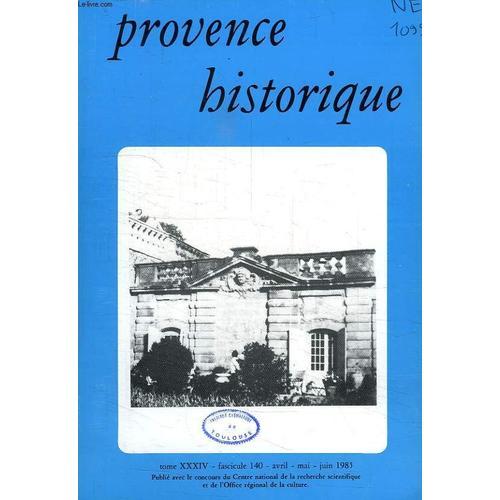 Provence Historique, Tome Xxxv, Fasc. 140, Avril-Juin 1985 on Productcaster.