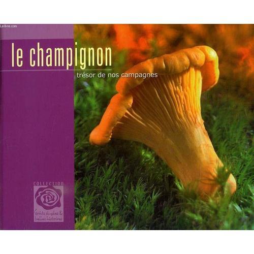 Le Champignon, Tresor De Nos Campagnes on Productcaster.