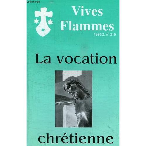 Vives Flammes, N° 219, 1996.2, La Vocation Chretienne on Productcaster.