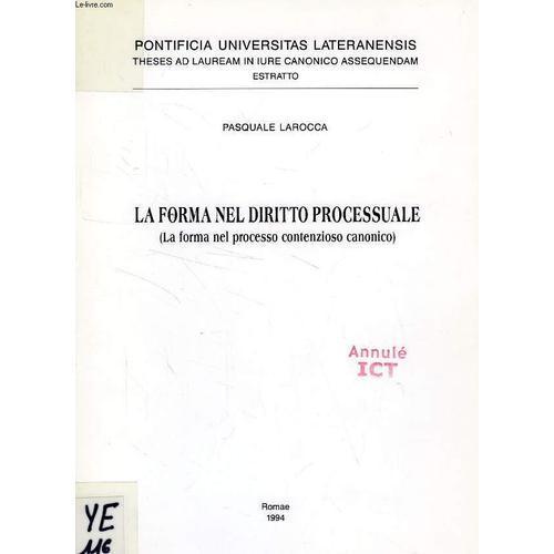 La Forma Nel Diritto Processuale (La Forma Nel Processo Contenzioso... on Productcaster.