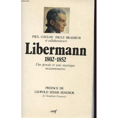 Libermann 1802-1852 - Une Pensee Et Une Mystique Missionnaires on Productcaster.