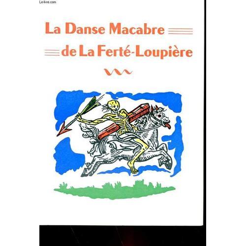 La Danse Macabre De La Ferte-Loupiere on Productcaster.