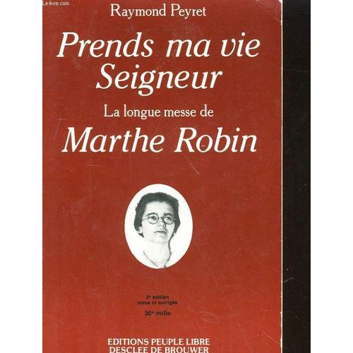 Prends Ma Vie Seigneur, La Longue Messe De Marthe Robin on Productcaster.