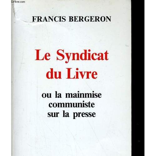 Le Syndicat Du Livre Ou La Mainmise Communiste Sur La Presse on Productcaster.