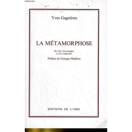 La Metamorphose. De L'ere Economique A L'ere Culturelle on Productcaster.