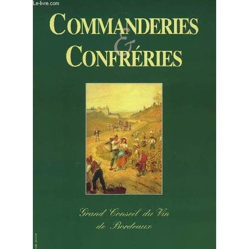 Commanderies & Confréries. N°5 : Grand Conseil Du Vin De Bordeaux. on Productcaster.