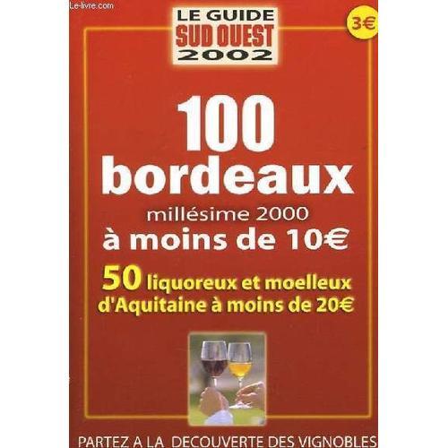 100 Bordeaux, Millésime 200 À Moins De 10 ¿ on Productcaster.