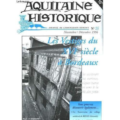 Aquitaine Historique N°25 : Les Vestiges Du Xvième Siècle À Bordeaux. on Productcaster.