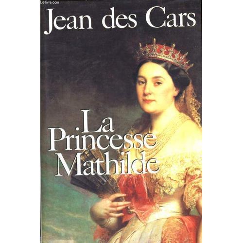 La Princesse Mathilde - L'amour, La Gloire Et Les Arts on Productcaster.