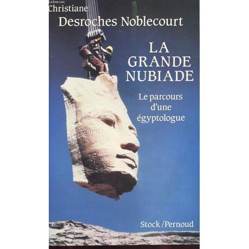 La Grande Nubiade - Le Parcours D'une Egyptologue on Productcaster.