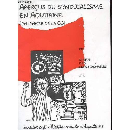 Apercus Du Syndicalisme En Aquitaine N°42 - Centenaire De Ma Cgt - ... on Productcaster.