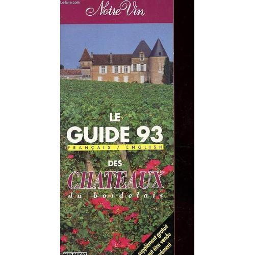 Le Guide Des Chateaux Du Bordelais. 1993. Francais English on Productcaster.