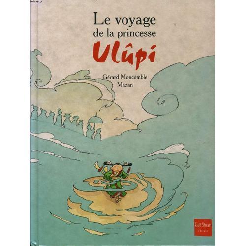 Le Voyage De La Princesse Ulûpi on Productcaster.