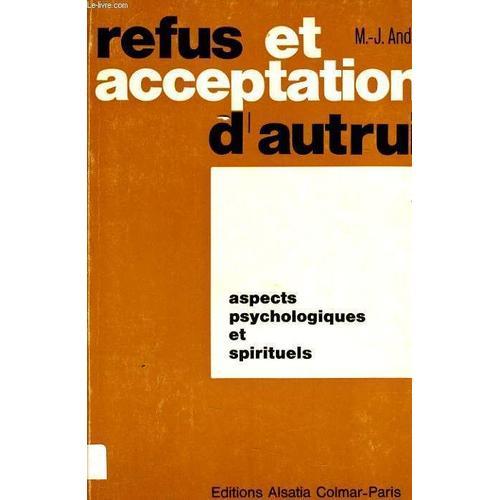 Refus Et Acceptation D'autrui Aspect Psychologies Et Spirituels on Productcaster.