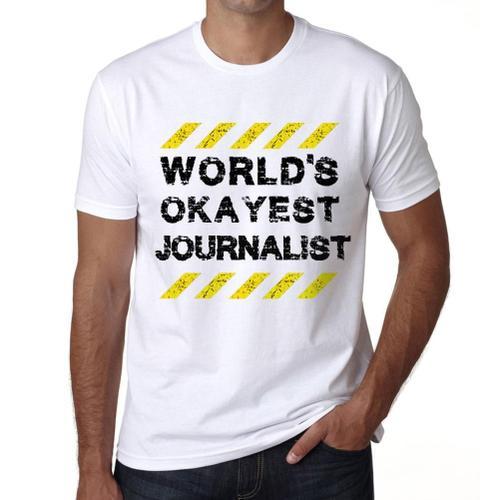 Homme Tee-Shirt Le Meilleur Journaliste Du Monde - Worlds Okayest J... on Productcaster.