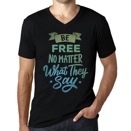 Homme Tee-Shirt Col V Soyez Libre Peu Importe Ce Qu'ils Disent - Be... on Productcaster.