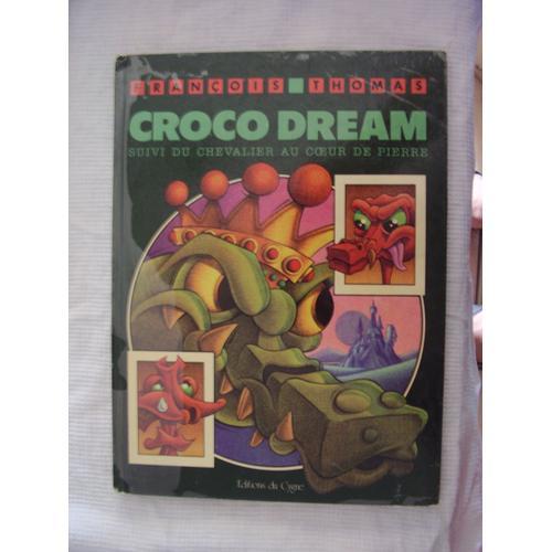 Croco Dream - Suivi Du Chevalier Au Coeur De Pierre on Productcaster.