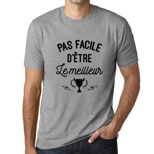 Homme Tee-Shirt Pas Facile D'être Le Meilleur T-Shirt Graphique Éco... on Productcaster.