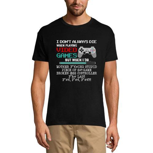 Homme Tee-Shirt Je Ne Meurs Pas Toujours En Jouant À Des Jeux - Gam... on Productcaster.