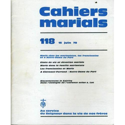 Cahiers Marials N°118 : Marie Chez Les Marianistes, Les Franciscain... on Productcaster.