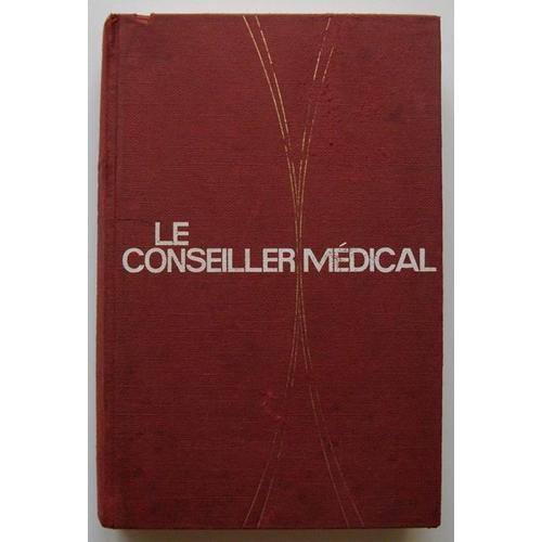 Le Conseiller Medical - Le Livre D'or De Votre Sante - Un Guide Med... on Productcaster.