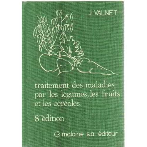 Traitement Des Maladies Par Les Légumes, Les Fruits Et Les Céréales on Productcaster.