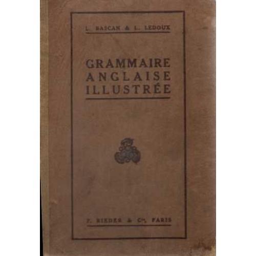 Grammaire Anglaise Illustree Avec Des Notions De Prononciation Et D... on Productcaster.