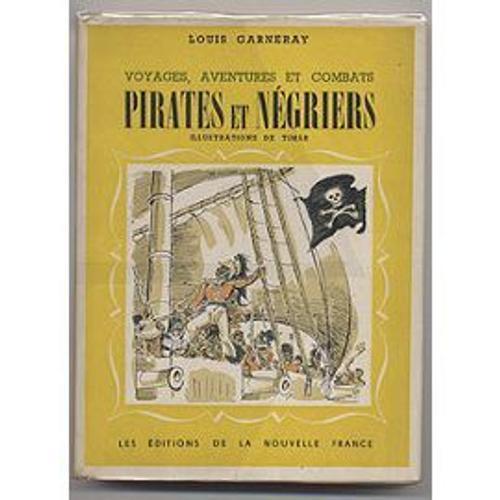 Voyages, Aventures Et Combats . Pirates Et Negriers on Productcaster.