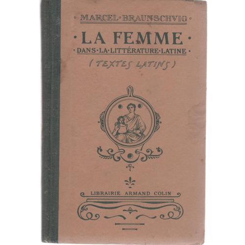 Lla Femme Dans La Litterature Latine. Textes Latins on Productcaster.